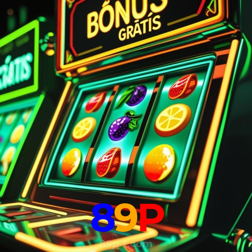 89P：Jogue nas melhores slots e leve o jackpot para casa!