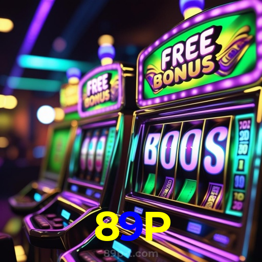 89P:A emoção das slots te espera! Aposte agora e ganhe!