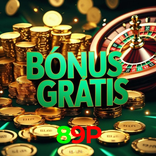 89P：Jogue no cassino mais confiável com apostas em futebol e jogos emocionantes!